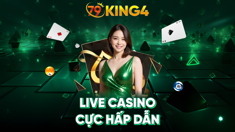 Live Casino cực hấp dẫn 